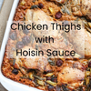 Chicken Thighs with Hoisin Sauce